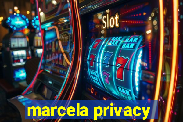 marcela privacy